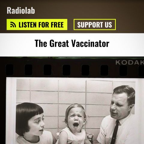 Radiolab podcast home page- The Great Vaccinator episode 